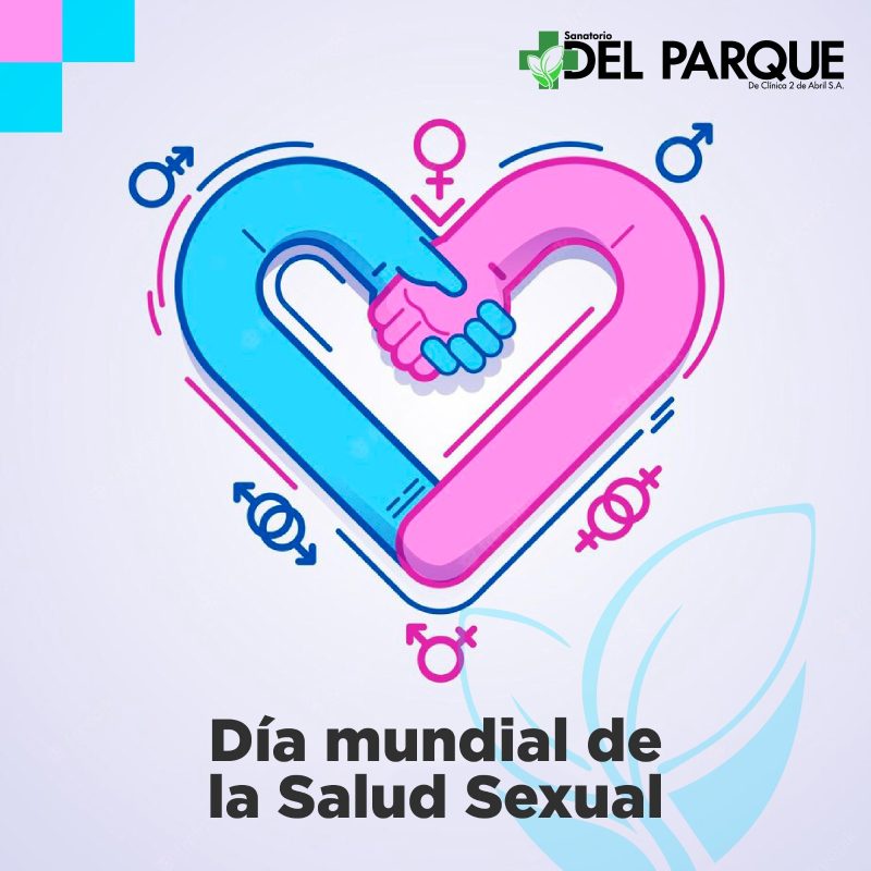 Día Mundial De La Salud Sexual Sanatorio Del Parque 8903